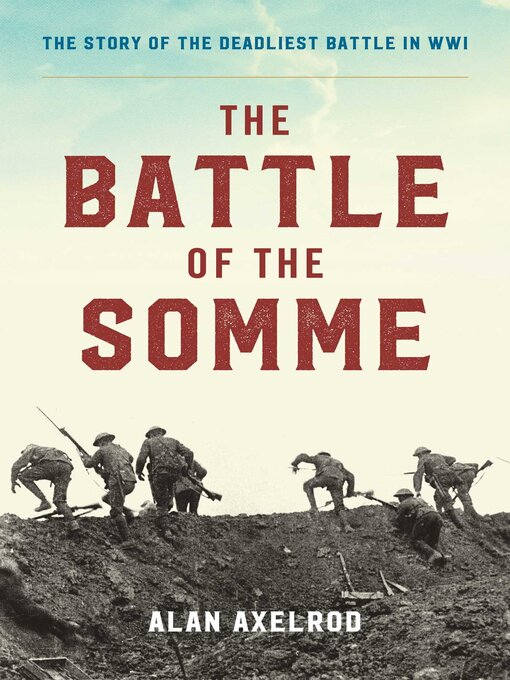 Title details for The Battle of the Somme by Alan Axelrod - Available